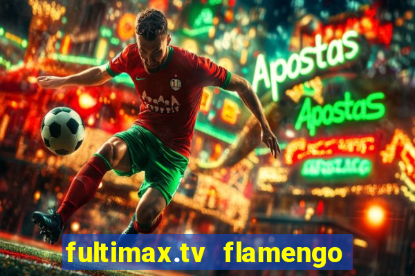 fultimax.tv flamengo ao vivo